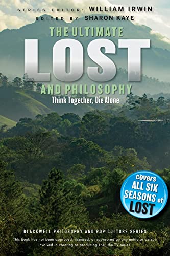 Imagen de archivo de Ultimate Lost and Philosophy: Think Together, Die Alone a la venta por Wonder Book