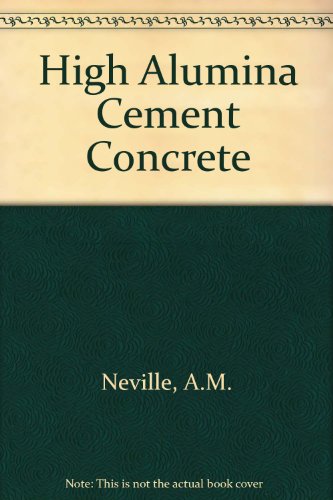 Beispielbild fr High Alumina Cement Concrete zum Verkauf von Better World Books