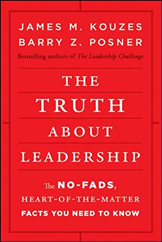 9780470633540: The Truth About Leadership: The No-Fads, Heart-of-the-Matter Facts You Need to Know