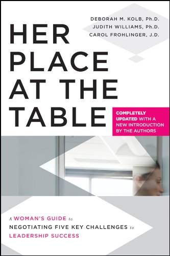 Stock image for Her Place at the Table: A Womans Guide to Negotiating Five Key Challenges to Leadership Success for sale by BombBooks