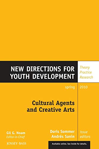 Imagen de archivo de Cultural Agents and Creative Arts YD 125: New Directions for Youth Development, Number 125 (J?B MHS Single Issue Mental Health Services) a la venta por Devils in the Detail Ltd