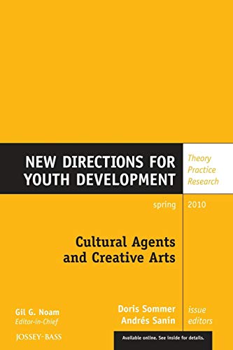 Stock image for Cultural Agents and Creative Arts YD 125: New Directions for Youth Development, Number 125 (J?B MHS Single Issue Mental Health Services) for sale by Devils in the Detail Ltd