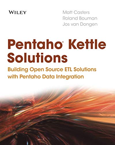 9780470635179: Pentaho Kettle Solutions: Building Open Source ETLSolutions with Pentaho Data Integration