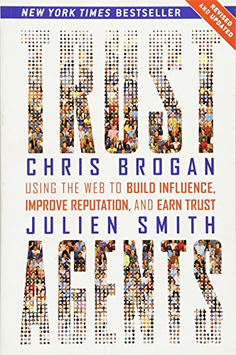 Imagen de archivo de Trust Agents : Using the Web to Build Influence, Improve Reputation, and Earn Trust a la venta por Better World Books