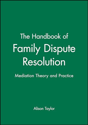 Beispielbild fr The Handbook of Family Dispute Resolution: Mediation Theory and Practice zum Verkauf von BooksRun
