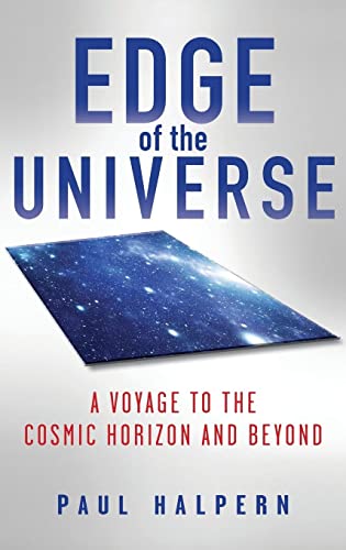 Stock image for Edge of the Universe: A Voyage to the Cosmic Horizon and Beyond for sale by Wonder Book