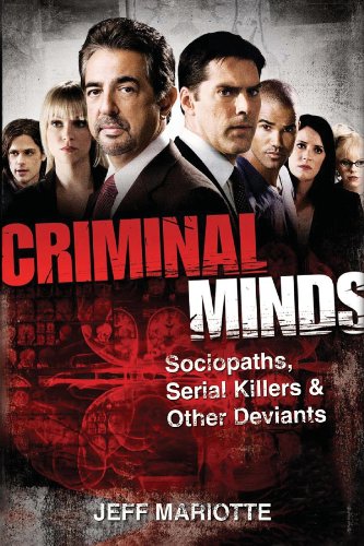 Beispielbild fr Criminal Minds: Sociopaths, Serial Killers, and Other Deviants zum Verkauf von Jenson Books Inc