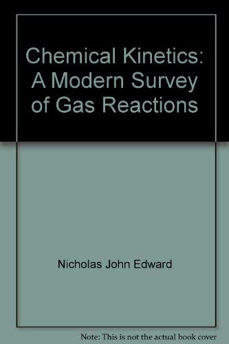 Stock image for Chemical Kinetics: A Modern Survey of Gas Reactions for sale by dsmbooks