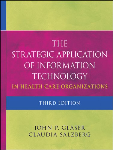 Beispielbild fr The Strategic Application of Information Technology in Health Care Organizations zum Verkauf von Wonder Book