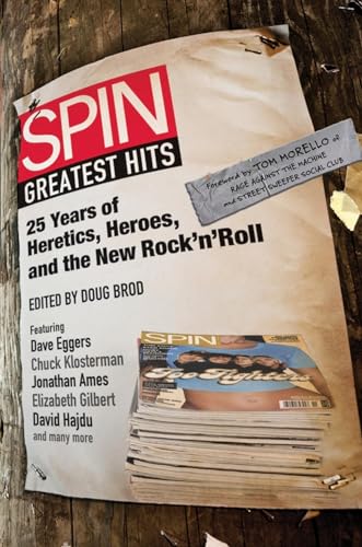 Stock image for Spin Greatest Hits: 25 Years of Heretics, Heroes, and the New Rock 'n' Roll for sale by ThriftBooks-Atlanta