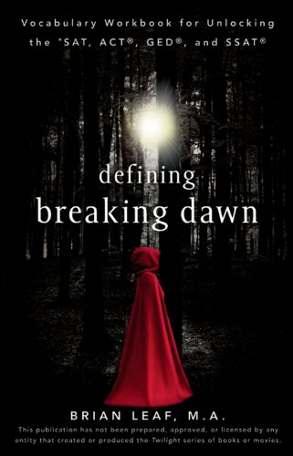 Stock image for Defining Breaking Dawn: Vocab Workbook for Unlocking the Sat, Act, Ged, and SSAT for sale by ThriftBooks-Dallas