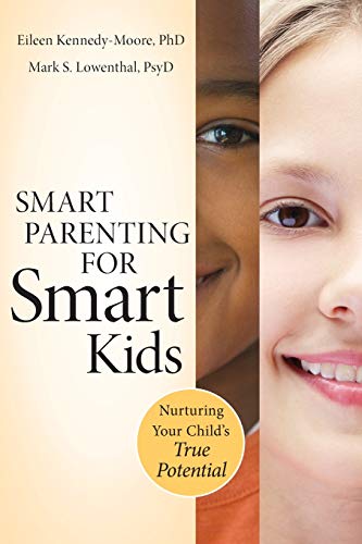 Imagen de archivo de Smart Parenting for Smart Kids: Nurturing Your Child's True Potential a la venta por Your Online Bookstore