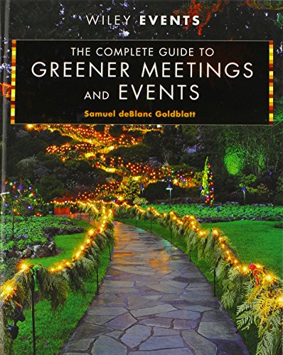 Imagen de archivo de The Complete Guide to Greener Meetings and Events a la venta por SecondSale