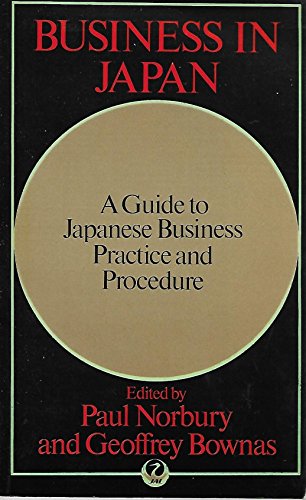 Stock image for Business in Japan: A Guide to Japanese Business Practice and Procedure for sale by Bingo Used Books