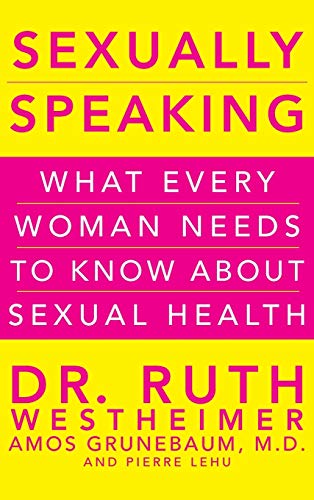 9780470643358: Sexually Speaking: What Every Woman Needs to Know about Sexual Health