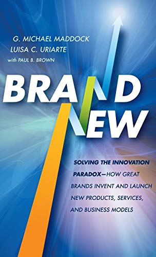 Imagen de archivo de Brand New: Solving the Innovation Paradox -- How Great Brands Invent and Launch New Products, Services, and Business Models a la venta por SecondSale