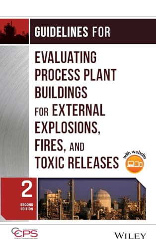 Stock image for Guidelines for Evaluating Process Plant Buildings for External Explosions, Fires, and Toxic Releases (Wiley Series on Technologies for the Pharmaceutical Industry) for sale by medimops