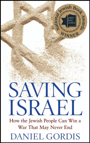 Imagen de archivo de Saving Israel: How the Jewish People Can Win a War That May Never End a la venta por Wonder Book