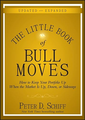 Imagen de archivo de The Little Book of Bull Moves, Updated and Expanded : How to Keep Your Portfolio up When the Market Is up, down, or Sideways a la venta por Better World Books