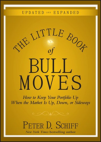 Stock image for The Little Book of Bull Moves, Updated and Expanded : How to Keep Your Portfolio up When the Market Is up, down, or Sideways for sale by Better World Books