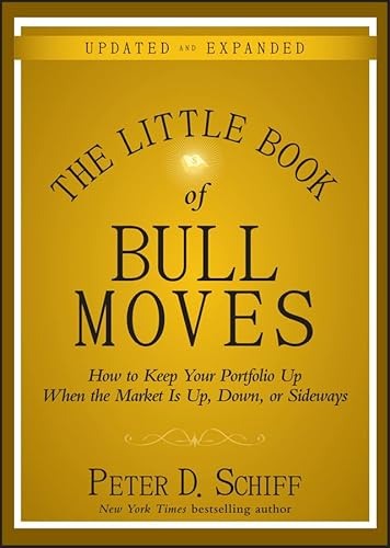 Stock image for The Little Book of Bull Moves, Updated and Expanded: How to Keep Your Portfolio Up When the Market Is Up, Down, or Sideways for sale by Dream Books Co.