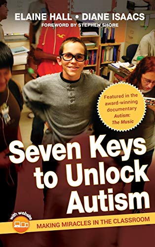 Beispielbild fr Seven Keys to Unlock Autism : Making Miracles in the Classroom zum Verkauf von Better World Books