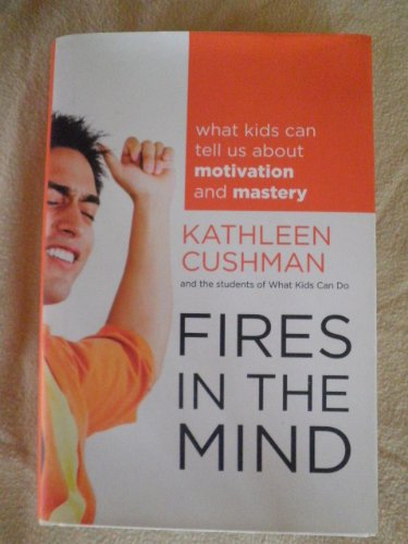 Stock image for Fires in the Mind: What Kids Can Tell Us About Motivation and Mastery for sale by Your Online Bookstore