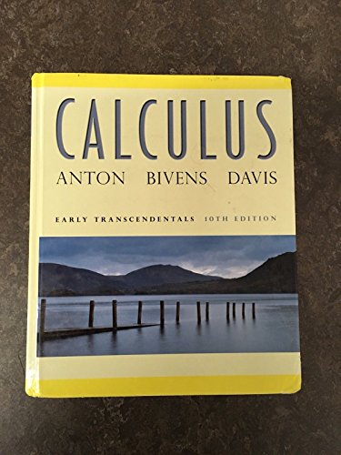 Calculus Early Transcendentals Single Variable - Anton, Howard; Bivens, Irl C.; Davis, Stephen
