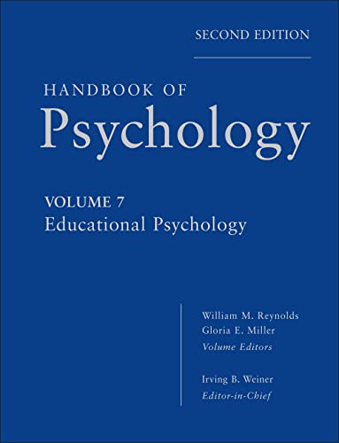Handbook of Psychology, Educational Psychology (9780470647776) by Weiner, Irving B.; Reynolds, William M.; Miller, Gloria E.