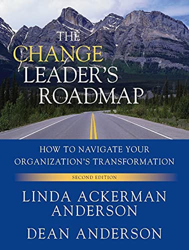 Imagen de archivo de The Change Leader's Roadmap: How to Navigate Your Organization's Transformation a la venta por SecondSale