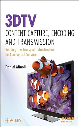 Stock image for 3DTV Content Capture, Encoding and Transmission: Building the Transport Infrastructure for Commercial Services (Wiley - IEEE) for sale by HPB-Red