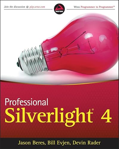 Professional Silverlight 4 (9780470650929) by Beres, Jason; Evjen, Bill; Rader, Devin