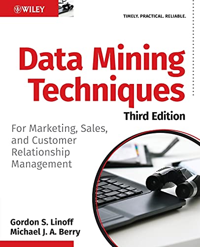 Beispielbild fr Data Mining Techniques : For Marketing, Sales, and Customer Relationship Management zum Verkauf von Better World Books