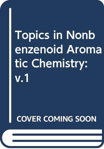 9780470651551: Topics in Nonbenzenoid Aromatic Chemistry