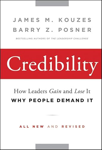 Stock image for Credibility: How Leaders Gain and Lose It, Why People Demand It for sale by SecondSale