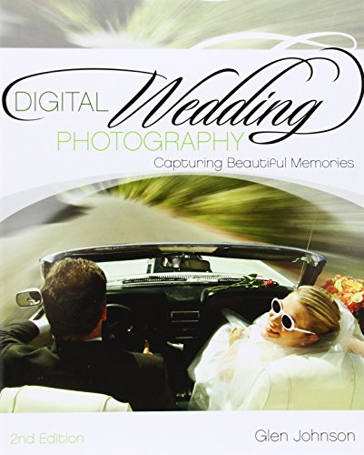 Stock image for Digital Wedding Photography : Capturing Beautiful Memories for sale by Better World Books: West