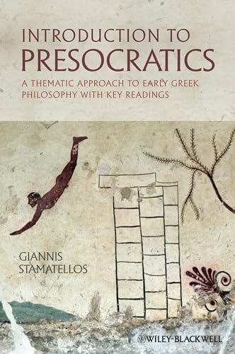 9780470655023: Introduction to Presocratics: A Thematic Approach to Early Greek Philosophy with Key Readings