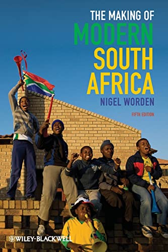 Imagen de archivo de The Making of Modern South Africa: Conquest, Apartheid, Democracy a la venta por SecondSale