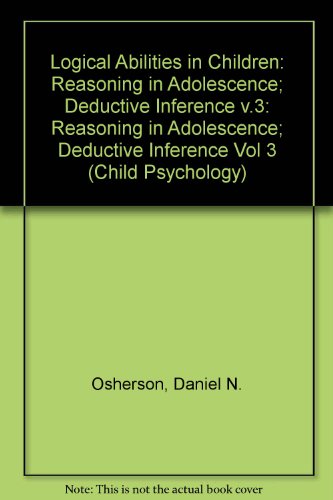 Reasoning in Adolescence: Deductive Inference (Child Psychology) (9780470657300) by Osherson, Daniel N.