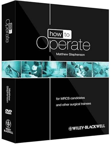 Stock image for How to Operate : For MRCS Candidates and Other Surgical Trainees, Includes 3 DVDs for sale by Better World Books Ltd