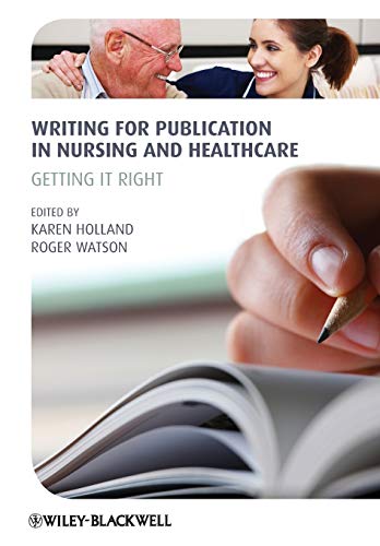 Imagen de archivo de Writing for Publication in Nursing and Healthcare : Getting It Right a la venta por Better World Books