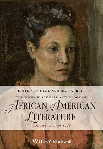 Stock image for The Wiley Blackwell Anthology of African American Literature, Volume 1: 1746 - 1920 (Blackwell Anthologies) for sale by WorldofBooks