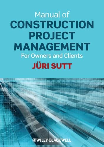 Beispielbild fr Manual of Construction Project Management for Owners and Clients zum Verkauf von Blackwell's