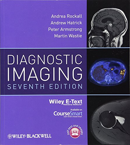 Diagnostic Imaging, Includes Wiley E-Text (9780470658901) by Rockall, Andrea G.; Hatrick, Andrew; Armstrong, Peter; Wastie, Martin