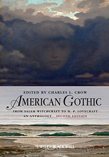 Beispielbild fr American Gothic: An Anthology from Salem Witchcraft to H. P. Lovecraft: 7 (Blackwell Anthologies) zum Verkauf von WorldofBooks