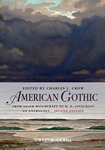 9780470659793: American Gothic: From Salem Witchcraft to H. P. Lovecraft, An Anthology