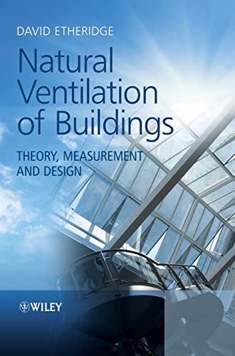 Imagen de archivo de Natural Ventilation of Buildings : Theory, Measurement and Design a la venta por Better World Books Ltd