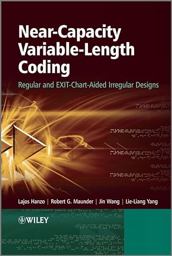 Near-Capacity Variable-Length Coding: Regular and EXIT-Chart-Aided Irregular Designs (IEEE Press) (9780470665206) by Hanzo, Lajos; Maunder, Robert G.; Wang, Jin; Yang, Lie-Liang