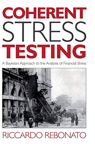 Beispielbild fr Coherent Stress Testing: A Bayesian Approach to the Analysis of Financial Stress (The Wiley Finance Series) zum Verkauf von WorldofBooks