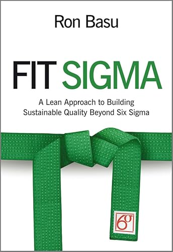 Beispielbild fr Fit Sigma: A Lean Approach to Building Sustainable Quality Beyond Six Sigma zum Verkauf von Anybook.com